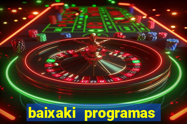 baixaki programas gratis para pc windows 7